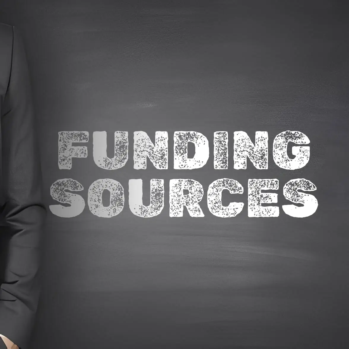 Text 'FUNDING SOURCES' on a dark background with a person in a suit.